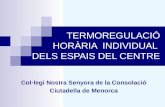 TERMOREGULACIÓ HORÀRIA  INDIVIDUAL  DELS ESPAIS DEL CENTRE