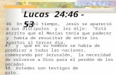 Lucas 24:46  -  53