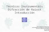 Técnicas Instrumentáis Difracción de RaiosX Introducción