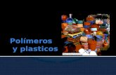 Polímeros  y  plasticos