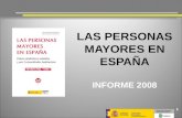 LAS PERSONAS MAYORES EN ESPAÑA INFORME 2008