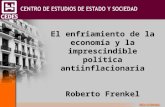 El enfriamiento de la economía y la imprescindible política antiinflacionaria Roberto Frenkel