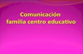 Comunicación  familia centro educativo
