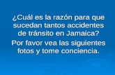 ¿Cuál es la razón para que sucedan tantos accidentes de tránsito en Jamaica?