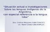 Dra. Cristina Messineo (UBA-CONICET) Lic. Paola Cúneo (UBA-ANPCyT)