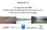 La Agenda de RRD Reducción  de  Riesgo  de  Desastres  y el  Marco de Acción de  Hyogo