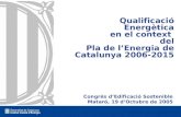 Qualificació Energètica en el context  del Pla de l’Energia de Catalunya 2006-2015