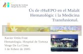Ús  d e rHuEPO  e n  e l Malalt Hematològic i la Medicina Transfusional.