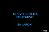 NUEVO SISTEMA EDUCATIVO  EN JAPON