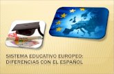 SISTEMA EDUCATIVO EUROPEO: DIFERENCIAS CON EL ESPAÑOL