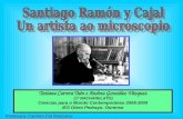 Santiago Ramón y Cajal Un artista ao microscopio