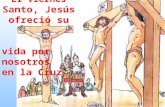 El Viernes  Santo, Jesús ofreció su vida por nosotros en la Cruz