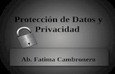 Protección  de  Datos  y  Privacidad Ab. Fatima  Cambronero