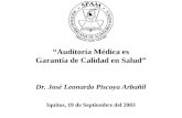 “Auditoría Médica es Garantía de Calidad en Salud” Dr. José Leonardo Piscoya Arbañil
