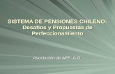 SISTEMA DE PENSIONES CHILENO: Desafíos y Propuestas de Perfeccionamiento