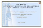 HACIA UNA  ESTRATEGIA NACIONAL DE  DESARROLLO  EN LA REPÚBLICA DOMINICANA