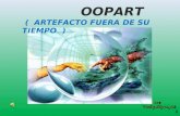 OOPART (  ARTEFACTO FUERA DE SU TIEMPO  )