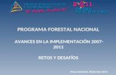 PROGRAMA FORESTAL NACIONAL  AVANCES EN LA IMPLEMENTACIÓN 2007-2011 RETOS Y DESAFÍOS