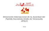 Dimensión Internacional de la Juventud del   Partido Socialista Unido de Venezuela  JPSUV
