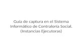 Guía de captura en el Sistema Informático de Contraloría Social. (Instancias Ejecutoras)