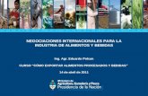 NEGOCIACIONES INTERNACIONALES PARA LA INDUSTRIA DE ALIMENTOS Y BEBIDAS Ing. Agr. Eduardo Polcan