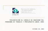 PRESENTACIÓN AL CONSEJO DE GOBIERNO DEL PROGRAMA DE TRABAJO Y PRESUPUESTO ANUAL 2005