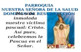 PARROQUIA  NUESTRA SEÑORA DE LA SALUD DOMINGO DE RESURRECCIÓN