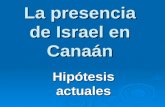 La presencia de Israel en Canaán