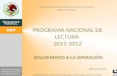 PROGRAMA NACIONAL DE LECTURA  2011-2012 SEGUIMIENTO A LA OPERACIÓN