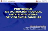 PROTOCOLO  DE ACTUACIÓN POLICIAL ANTE SITUACIONES  DE VIOLENCIA FAMILIAR