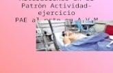 Alteraciones en el Patròn Actividad-ejercicio PAE al pcte en A.V.M