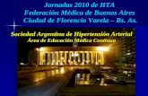 Jornadas 2010 de HTA  Federación Médica de Buenos Aires  Ciudad de Florencio Varela – Bs. As.
