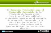 El  Organismo Provincial para el Desarrollo Sostenible de la Provincia de Buenos Aires