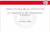 Cámara Chilena de la Construcción La importancia del Crecimiento Económico