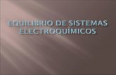 EQUILIBRIO DE SISTEMAS ELECTROQUÍMICOS