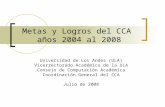 Metas y Logros del CCA  años 2004 al 2008