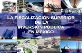 LA FISCALIZACIÓN SUPERIOR  DE LA INVERSIÓN PÚBLICA EN MÉXICO