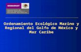 Ordenamiento Ecológico Marino y Regional del Golfo de México y Mar Caribe