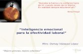 “Inteligencia emocional  para la efectividad laboral” Mtro. Osmay Vázquez López