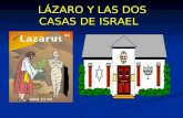 L Á ZARO Y LAS DOS CASAS DE ISRAEL