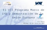 El VII Programa Marco de I+D y Demostración de la  Unión Europea