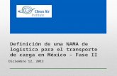 Definición de una NAMA de logística para el transporte de carga en México – Fase II