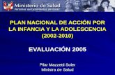PLAN NACIONAL DE ACCIÓN POR LA INFANCIA Y LA ADOLESCENCIA (2002-2010) EVALUACIÓN 2005