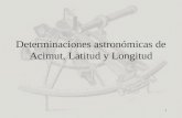 Determinaciones astronómicas de Acimut, Latitud y Longitud