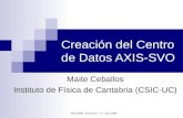 Creación del Centro de Datos AXIS-SVO
