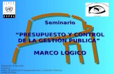 Seminario “PRESUPUESTO Y CONTROL DE LA GESTIÓN PUBLICA”  MARCO LOGICO