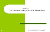 TEMA 7 LOS TRATADOS INTERNACIONALES (II)