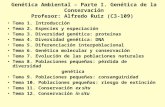 Genética Ambiental – Parte I. Genética de la Conservación Profesor: Alfredo Ruiz (C3-109)