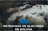 RETROCESO DE GLACIARES EN BOLIVIA