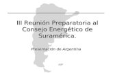 III Reunión Preparatoria al Consejo Energético de Suramérica.